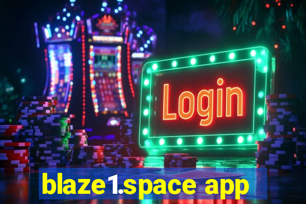 blaze1.space app